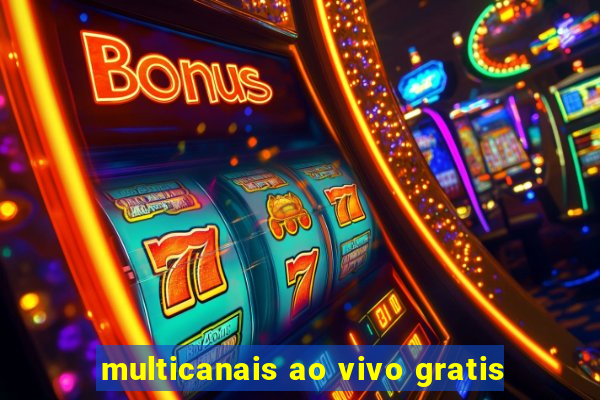 multicanais ao vivo gratis